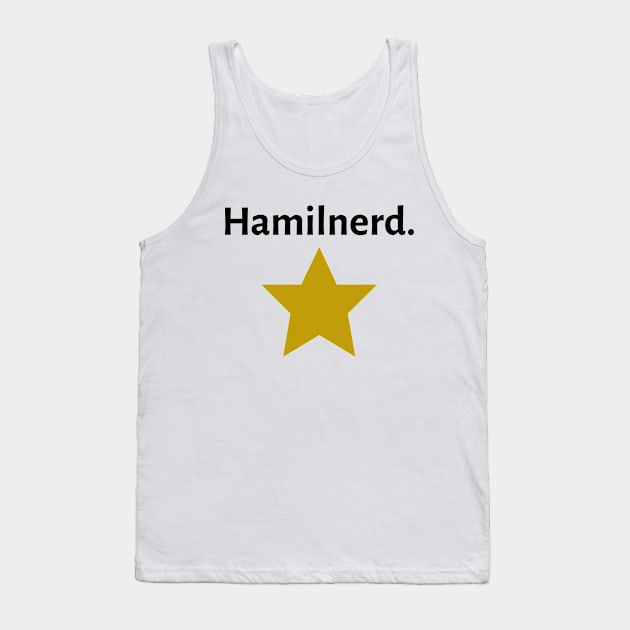 Hamilnerd. Tank Top by JC's Fitness Co.